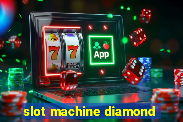 slot machine diamond