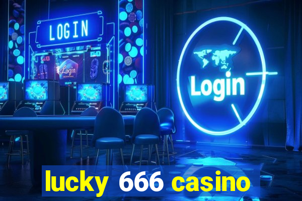 lucky 666 casino