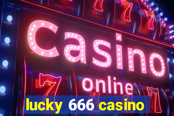 lucky 666 casino