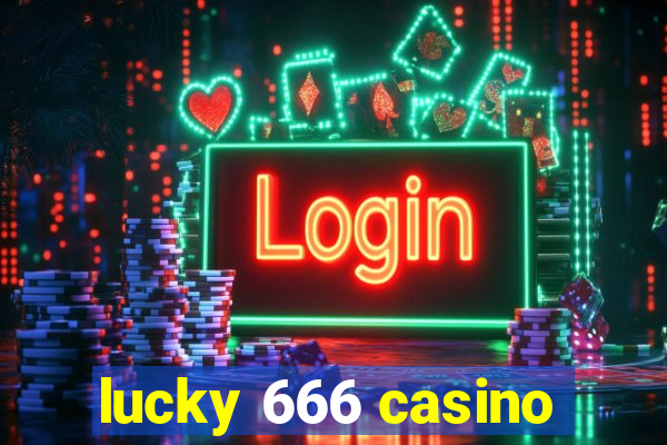 lucky 666 casino