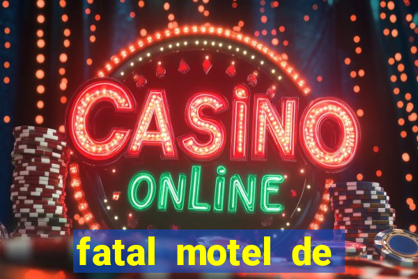 fatal motel de nova mutum