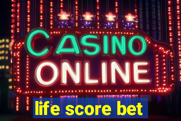 life score bet