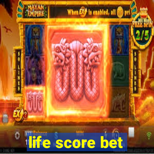 life score bet