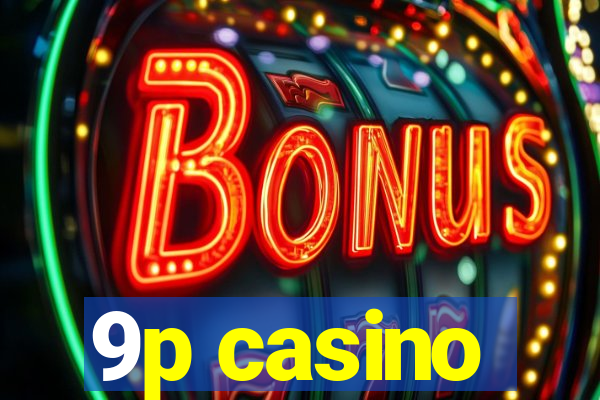 9p casino