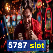 5787 slot