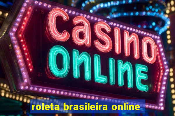 roleta brasileira online