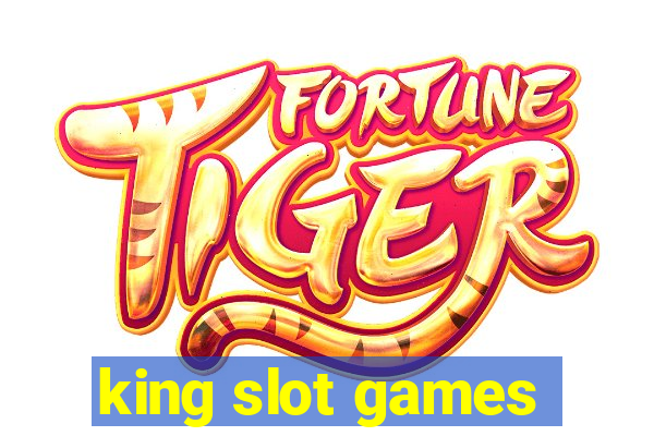 king slot games