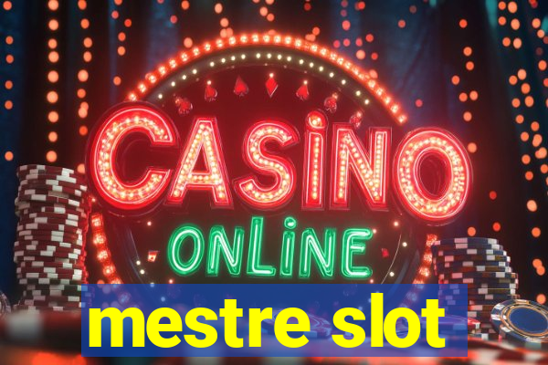 mestre slot