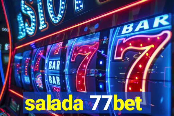 salada 77bet