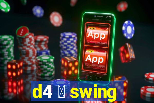 d4 茅 swing