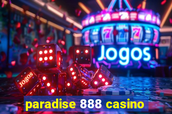 paradise 888 casino