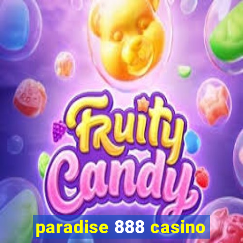 paradise 888 casino