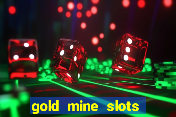 gold mine slots for real money paypal