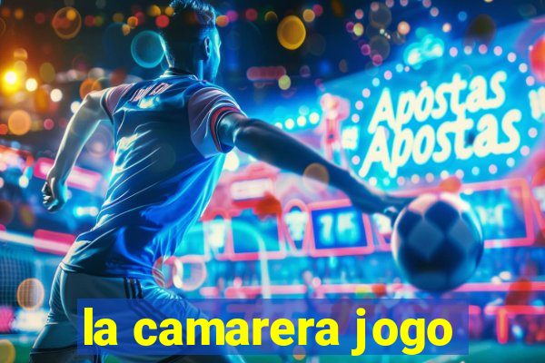 la camarera jogo