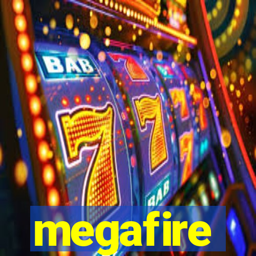 megafire