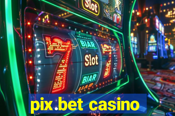 pix.bet casino