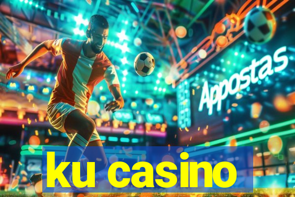 ku casino