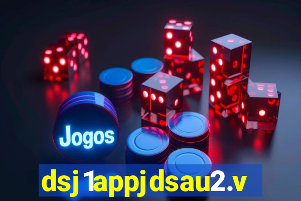 dsj1appjdsau2.vip