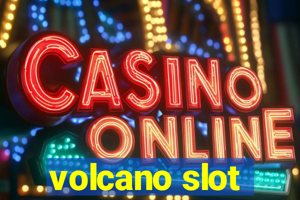 volcano slot