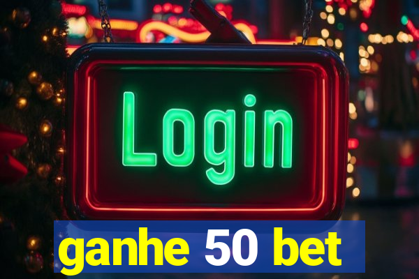 ganhe 50 bet