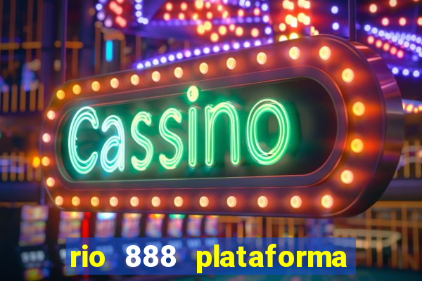 rio 888 plataforma de jogos