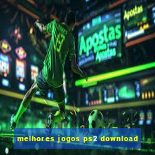 melhores jogos ps2 download