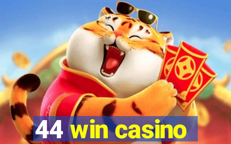 44 win casino