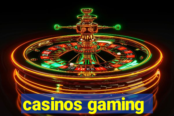 casinos gaming