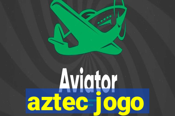 aztec jogo