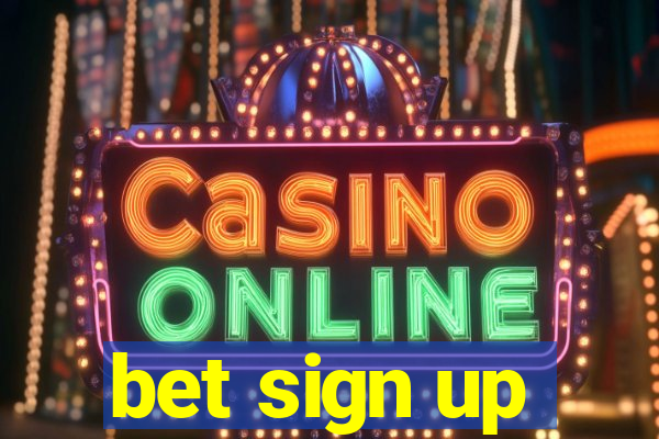 bet sign up