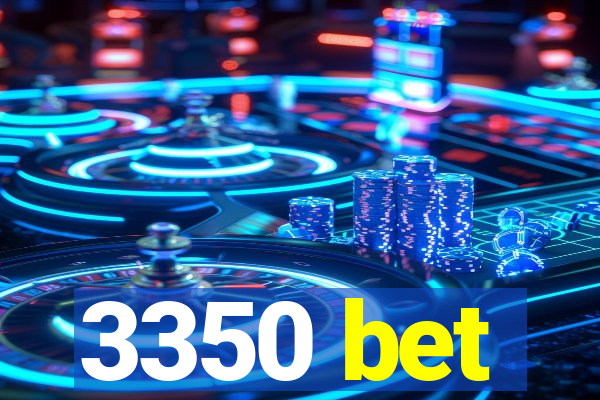 3350 bet