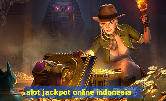 slot jackpot online indonesia