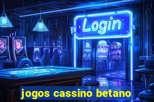 jogos cassino betano