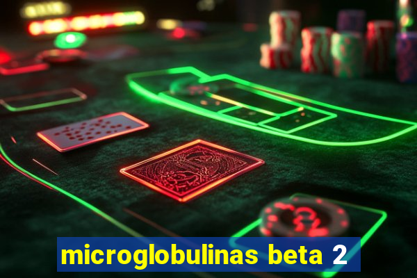 microglobulinas beta 2