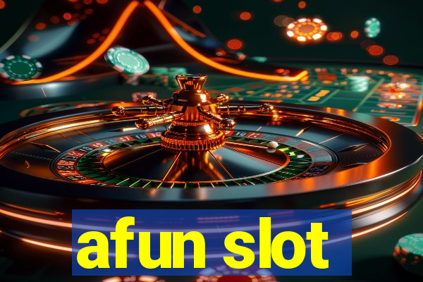 afun slot