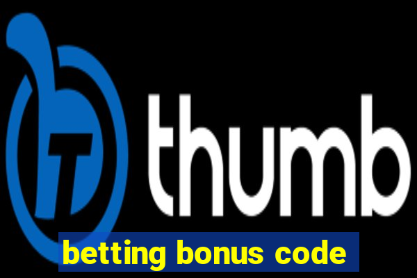 betting bonus code