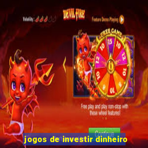 jogos de investir dinheiro