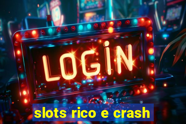 slots rico e crash