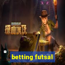 betting futsal