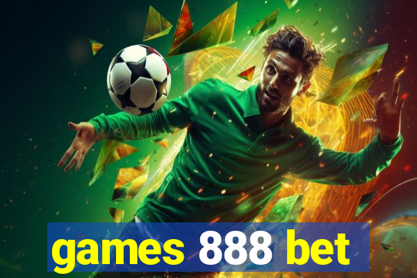 games 888 bet