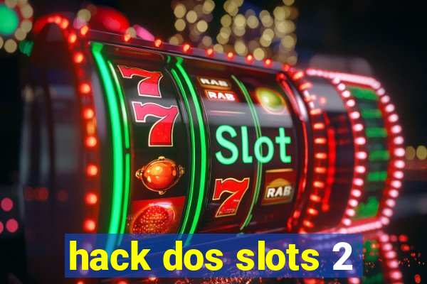 hack dos slots 2