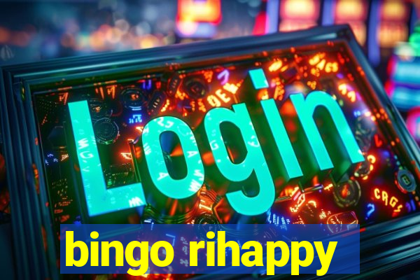 bingo rihappy