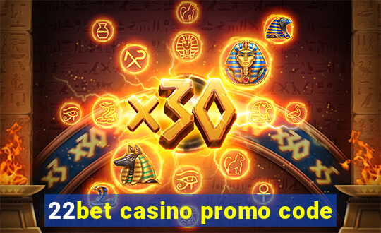 22bet casino promo code