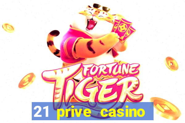 21 prive casino free spins