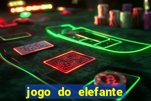 jogo do elefante que ganha dinheiro