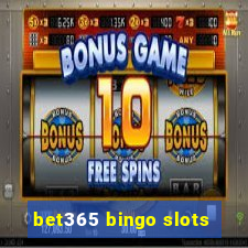 bet365 bingo slots