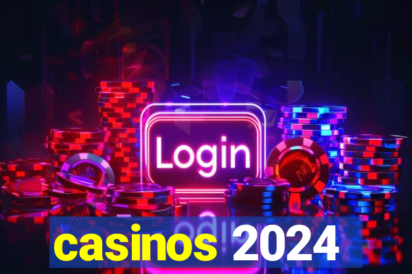 casinos 2024