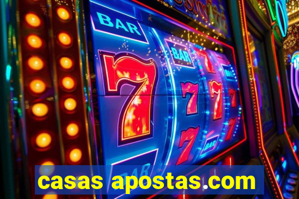 casas apostas.com