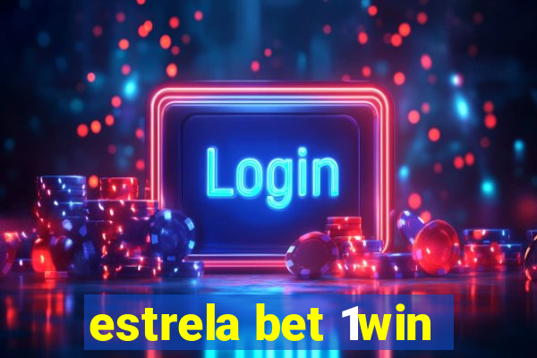 estrela bet 1win