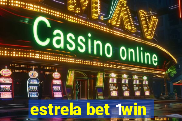 estrela bet 1win